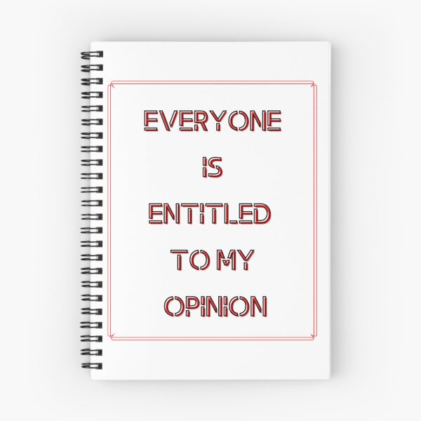 Item preview, Everyone Is Entitled To My Opinion             designed and sold by audreytrujillo2.