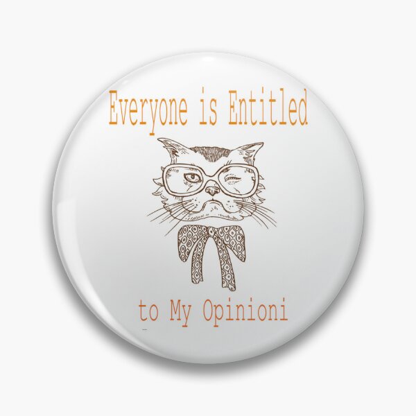 Item preview, Everyone Is Entitled To My Opinion          designed and sold by audreytrujillo2.