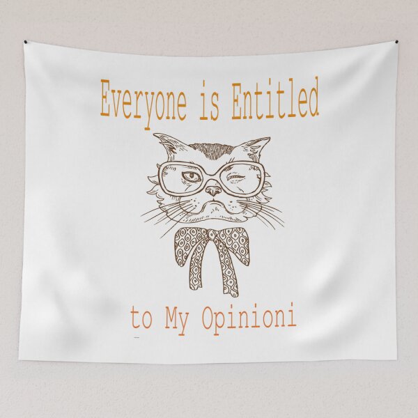 Item preview, Everyone Is Entitled To My Opinion          designed and sold by audreytrujillo2.