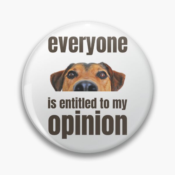 Item preview, Everyone Is Entitled To My Opinion      designed and sold by audreytrujillo2.
