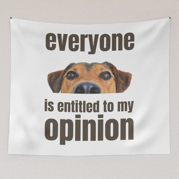 Item preview, Everyone Is Entitled To My Opinion      designed and sold by audreytrujillo2.
