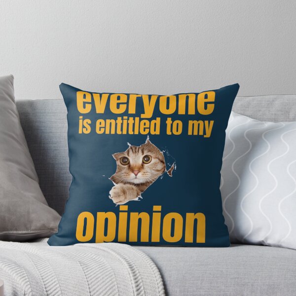 Item preview, Everyone Is Entitled To My Opinion          designed and sold by audreytrujillo2.