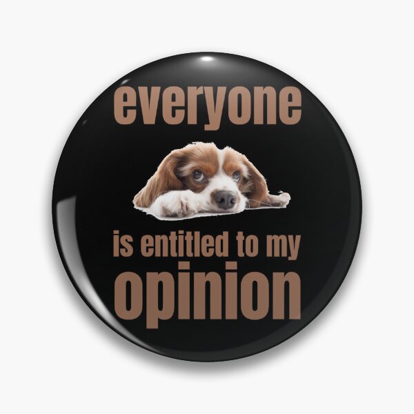 Item preview, Everyone Is Entitled To My Opinion           designed and sold by audreytrujillo2.