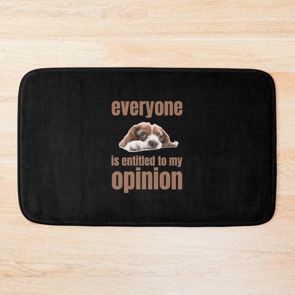 Item preview, Everyone Is Entitled To My Opinion           designed and sold by audreytrujillo2.