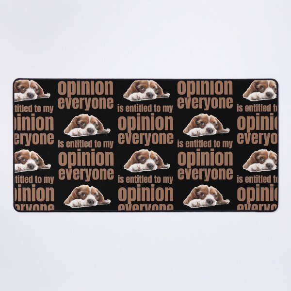 Item preview, Everyone Is Entitled To My Opinion           designed and sold by audreytrujillo2.