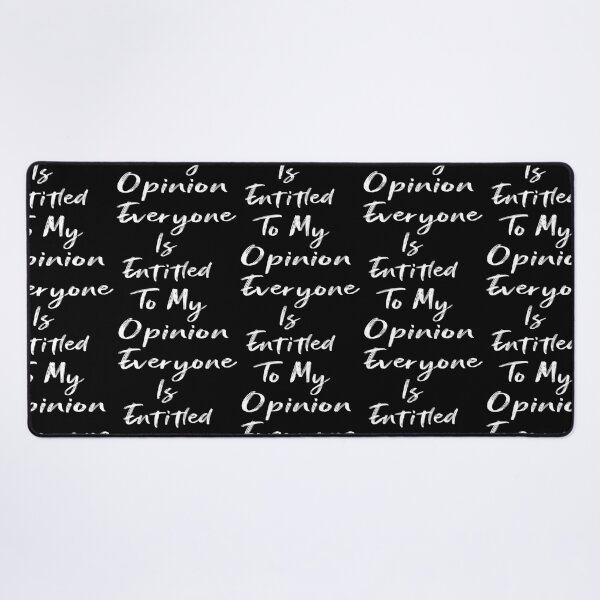 Item preview, Everyone Is Entitled To My Opinion    designed and sold by audreytrujillo2.