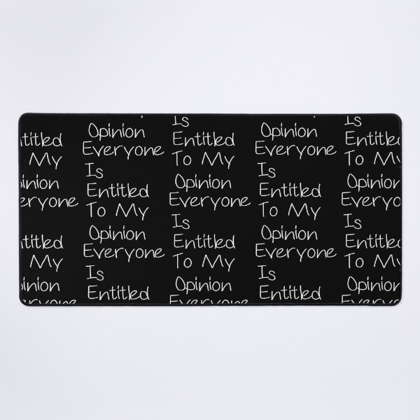 Item preview, Everyone Is Entitled To My Opinion        designed and sold by audreytrujillo2.