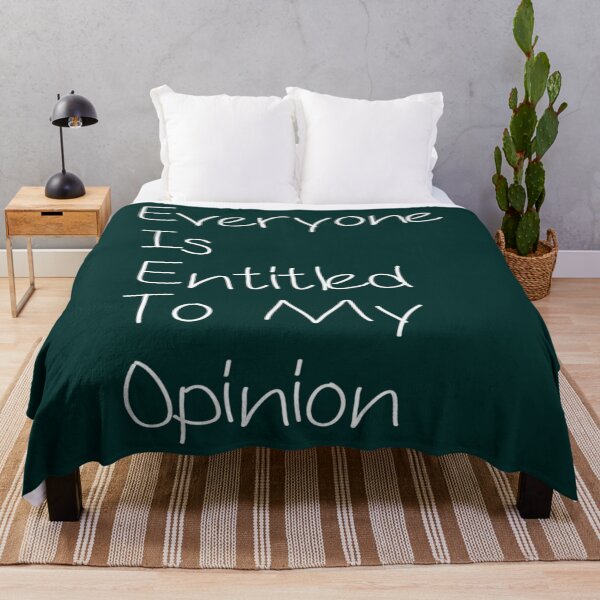 Item preview, Everyone Is Entitled To My Opinion designed and sold by audreytrujillo2.