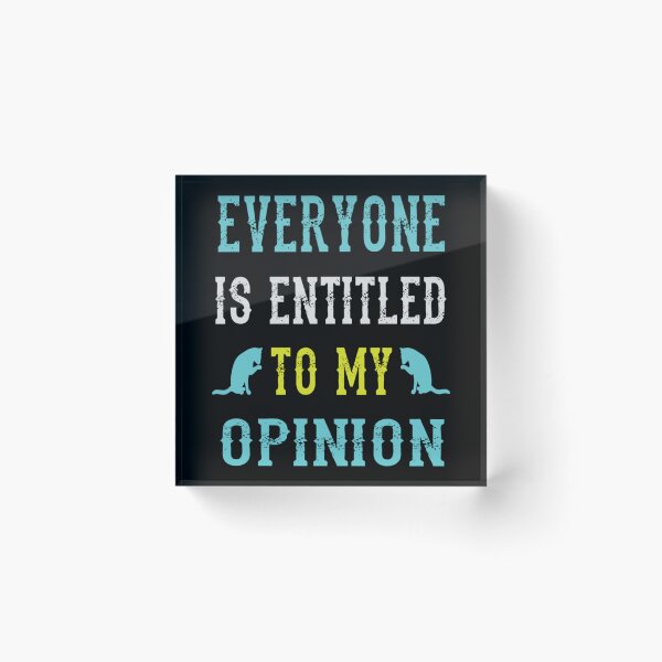 Item preview, Everyone Is Entitled to My Opinion Funny Shirt Sarcastic Crewneck                designed and sold by audreytrujillo2.