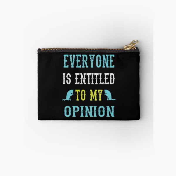 Item preview, Everyone Is Entitled to My Opinion Funny Shirt Sarcastic Crewneck                designed and sold by audreytrujillo2.