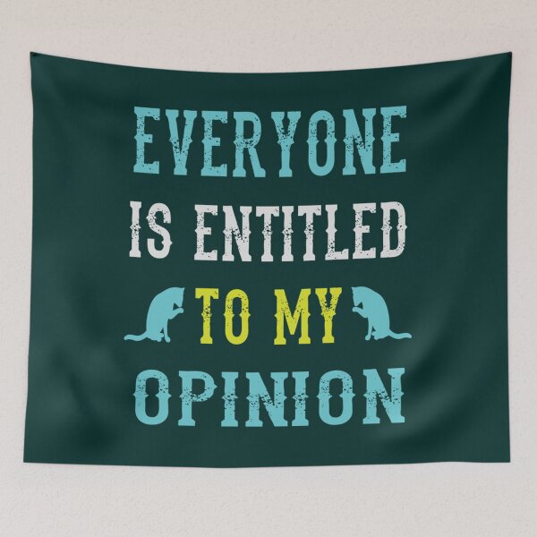 Item preview, Everyone Is Entitled to My Opinion Funny Shirt Sarcastic Crewneck                designed and sold by audreytrujillo2.