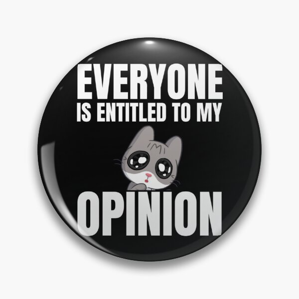 Item preview, Everyone is Entitled to My Opinion Shirt, Funny Sarcastic Tee, Funny Humor                 designed and sold by audreytrujillo2.