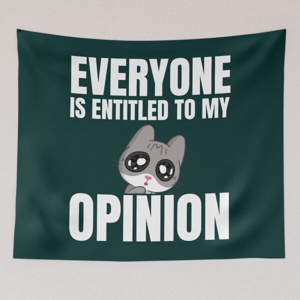 Item preview, Everyone is Entitled to My Opinion Shirt, Funny Sarcastic Tee, Funny Humor                 designed and sold by audreytrujillo2.