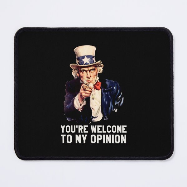 Item preview, Everyone is entitled to my opinion, Uncle Sam USA, only one opinion that matters           designed and sold by audreytrujillo2.