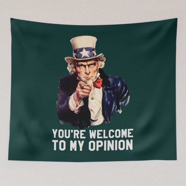 Item preview, Everyone is entitled to my opinion, Uncle Sam USA, only one opinion that matters           designed and sold by audreytrujillo2.