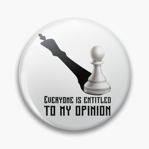 Item preview, Everyone is entitled to my opinion, you_re welcome to my opinion                  designed and sold by audreytrujillo2.