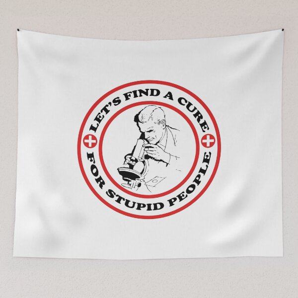 Item preview, Let's find a cure for stupid people designed and sold by kamilbogaty1.