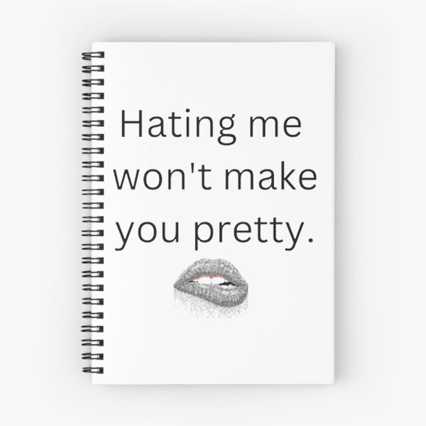 Item preview, Hating me won't make you pretty designed and sold by gregorydave.