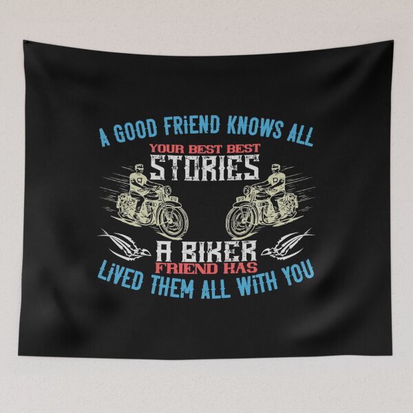 Item preview, a good friend knows all your best best stories a biker friend has lived them all with you  designed and sold by poyinganianop.