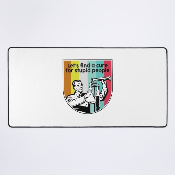 Item preview, Let's find a cure for stupid people designed and sold by kamilbogaty1.