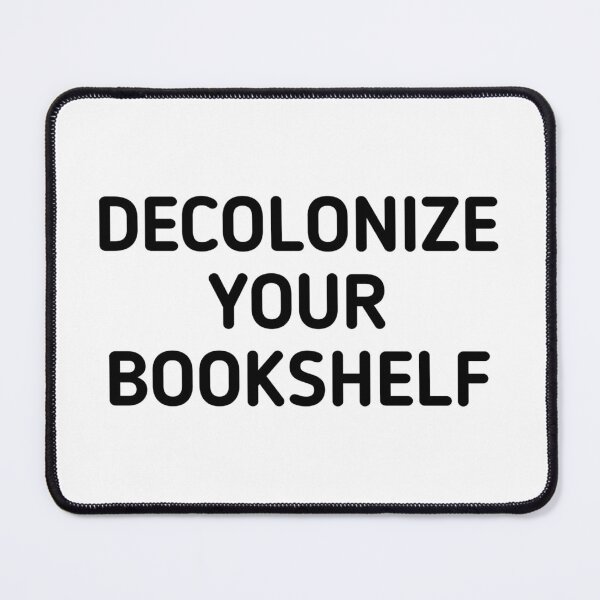 Item preview, Funny reader quote Decolonize Your Bookshelf T-Shirt designed and sold by cizito.