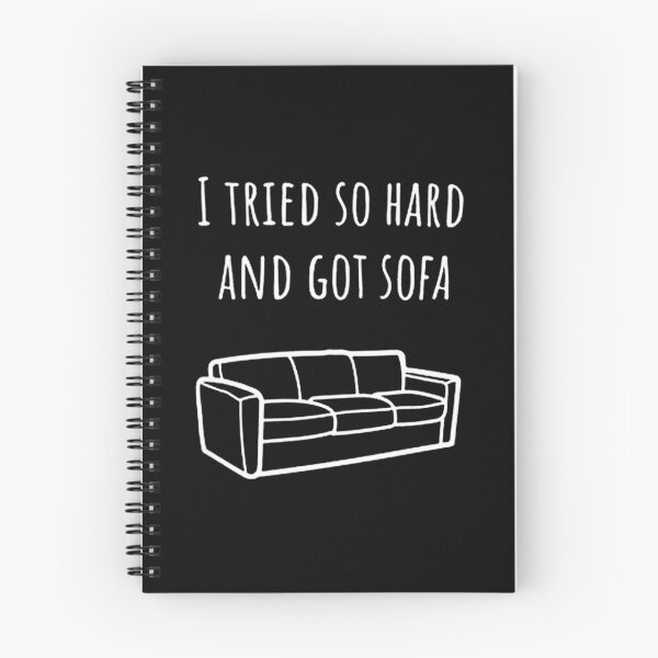 Item preview, I Tried So Hard and got Sofa designed and sold by gregorydave.