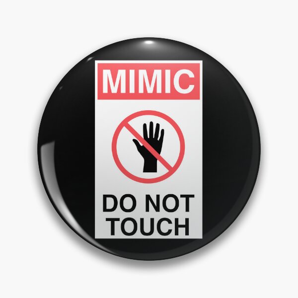 Item preview, Mimic Do Not Touch Warning Sign designed and sold by pixeptional.
