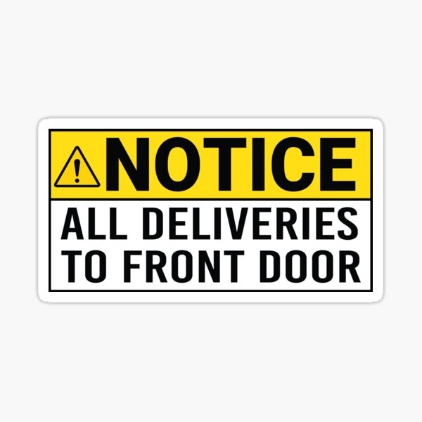 Item preview,  Notice All Deliveries to Front Door designed and sold by jojosign.