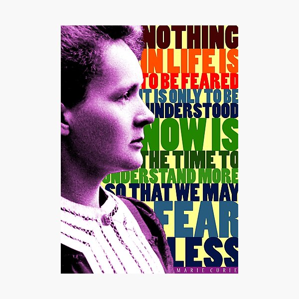 Marie Curie Inspirational Quote Photographic Print