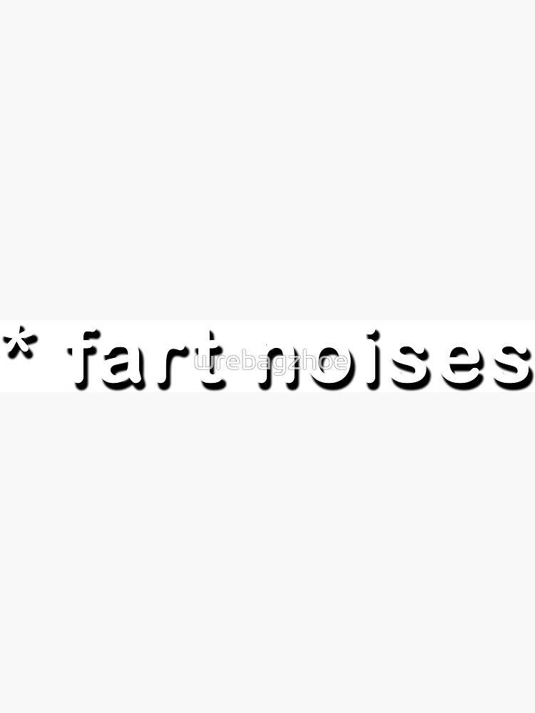 fart noises Poster for Sale by wrebagzhoe