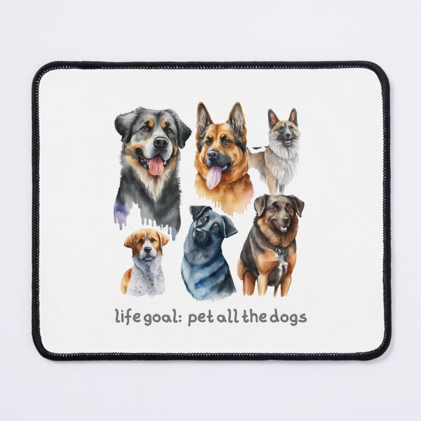 Item preview, life goal pet all the dogs designed and sold by printiesart.