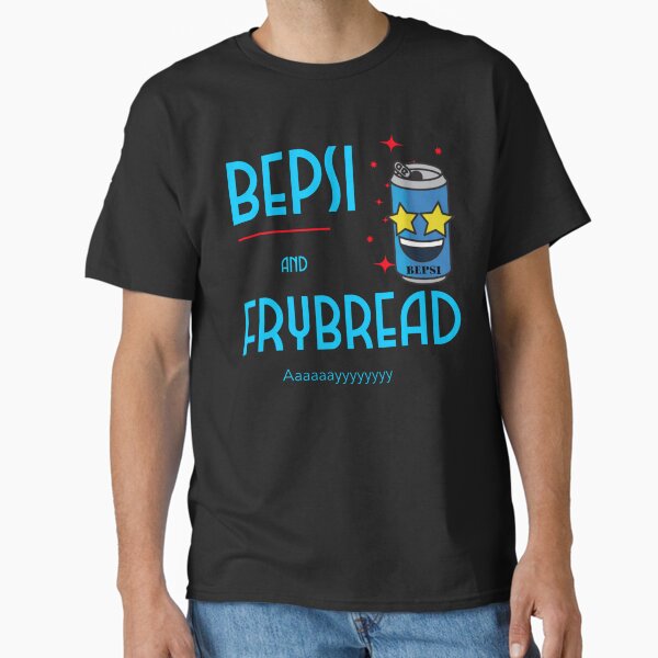 Artikel-Vorschau von BEPSI UND FRYBREAD AAAAAYYYYYY, designt und verkauft von NativeMailman.