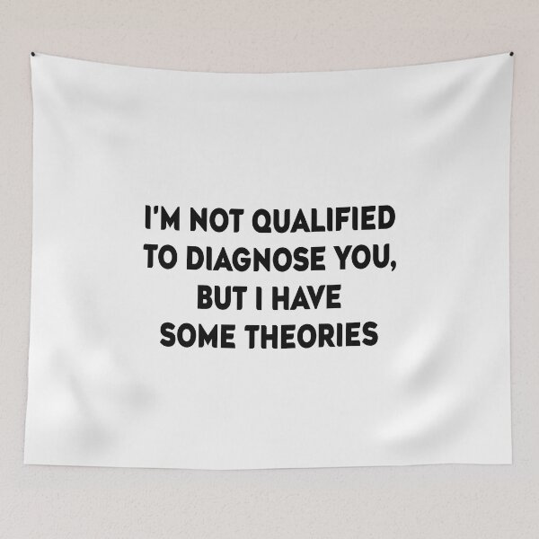 Item preview, I'm Not Qualified to Diagnose You, But I Have Some Theories Sticker | Funny Decal | Vinyl Laptop Tumbler Die Cut Waterproof Vinyl Decal designed and sold by SkiMountain.