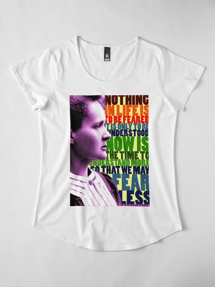 Alternate view of Marie Curie Inspirational Quote Premium Scoop T-Shirt