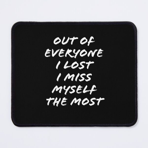 Item preview, Out of everyone I lost I miss myself the most  designed and sold by SereneSouls.