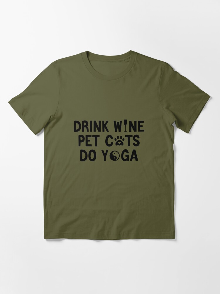 Yoga, Wine and Save Animals – Unisex T-Shirt – PawsCo