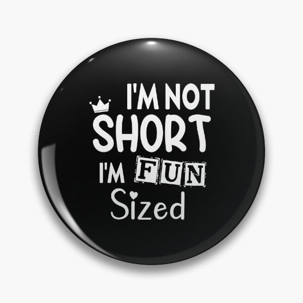 Item preview, I'm not short I'm fun sized Sassy funny sarcastic offended Rude saying  designed and sold by joygift369.