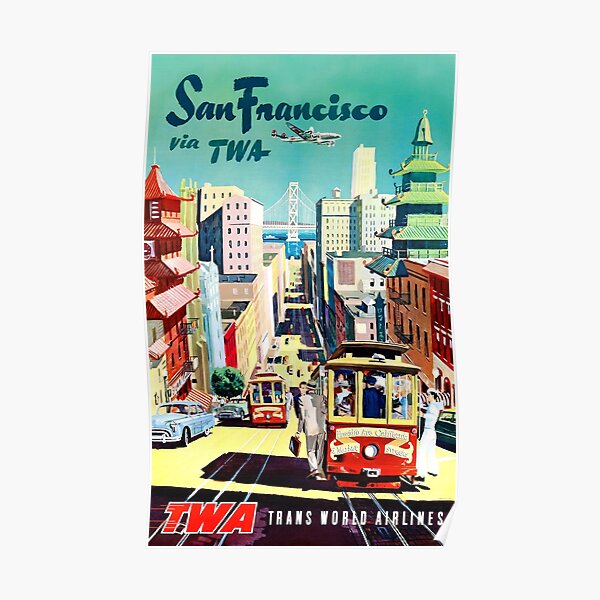 San Francisco via TWA - Vintage Travel Poster Poster