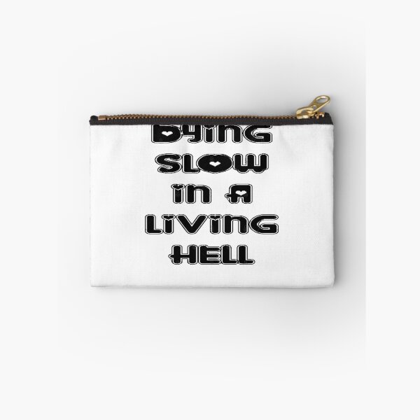 Item preview, Dying Slow in a Living Hell T Shirt designed and sold by ThuaThach.