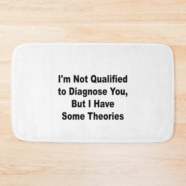 Item preview, I'm Not Qualified to Diagnose You, But I Have Some Theories Sticker | Funny Decal | Vinyl Laptop Tumbler Die Cut Waterproof Vinyl Decal designed and sold by SkiMountain.