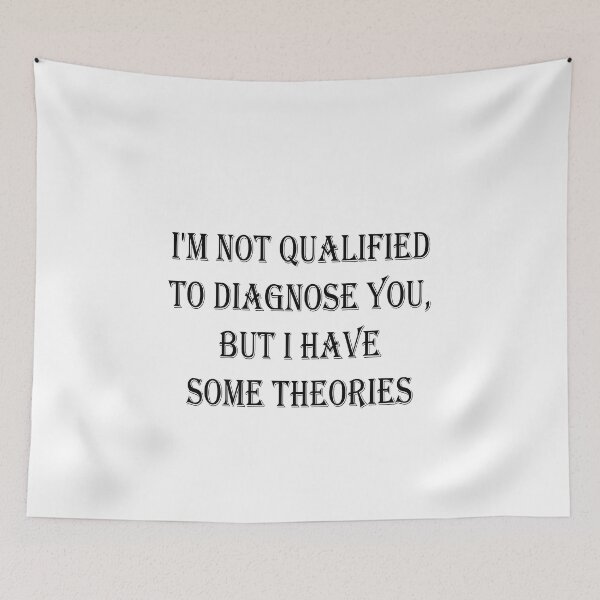 Item preview, I'm Not Qualified to Diagnose You, But I Have Some Theories Sticker | Funny Decal | Vinyl Laptop Tumbler Die Cut Waterproof Vinyl Decal designed and sold by SkiMountain.