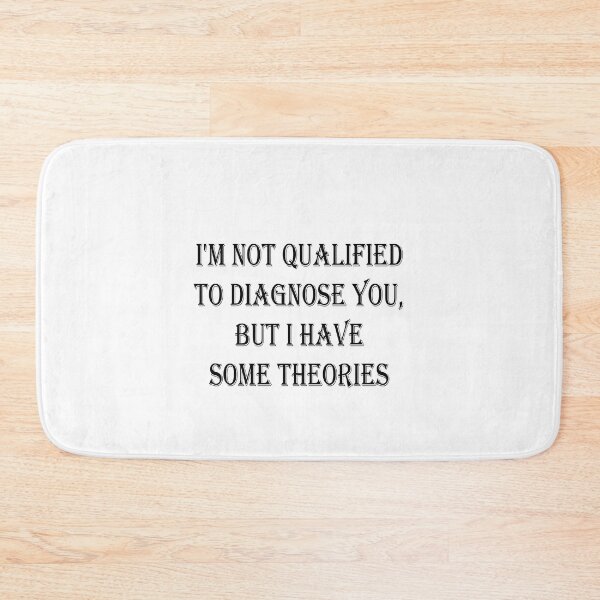 Item preview, I'm Not Qualified to Diagnose You, But I Have Some Theories Sticker | Funny Decal | Vinyl Laptop Tumbler Die Cut Waterproof Vinyl Decal designed and sold by SkiMountain.