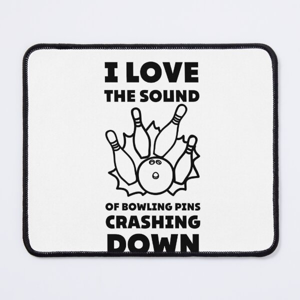Item preview, I Love The Sound Of Bowling Pins Crashing Down Funny Ten Pin designed and sold by Anton Ashraf.