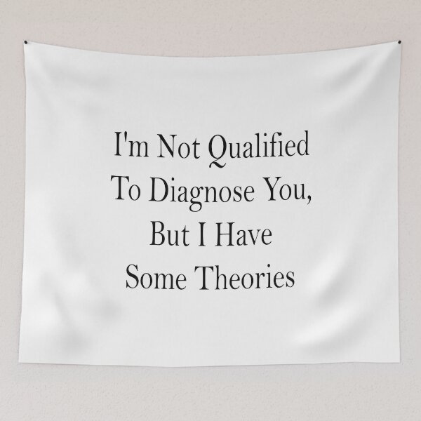 Item preview, I'm Not Qualified to Diagnose You, But I Have Some Theories Sticker | Funny Decal | Vinyl Laptop Tumbler Die Cut Waterproof Vinyl Decal designed and sold by SkiMountain.