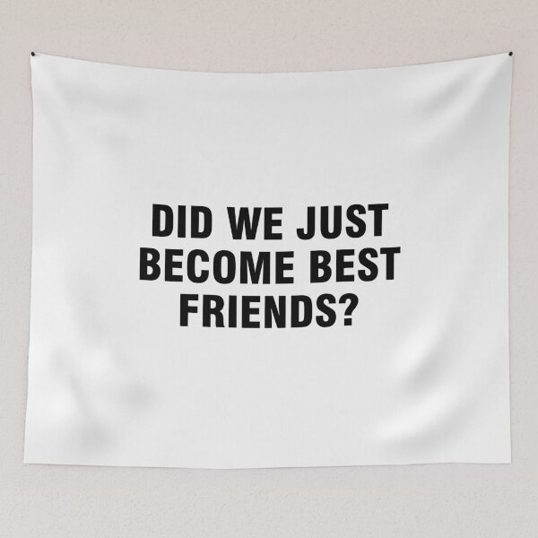 Item preview, Did we just become best friends? designed and sold by allthetees.