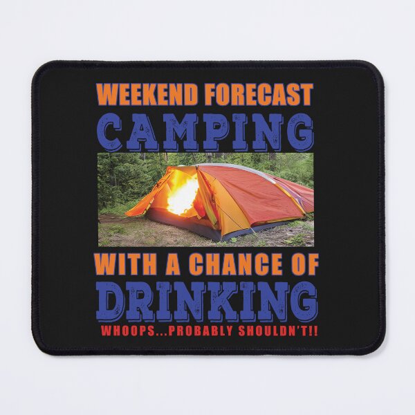 Item preview, Weekend Camping Forecast Warning Motivation and Encouragement designed and sold by FuddalanDesigns.