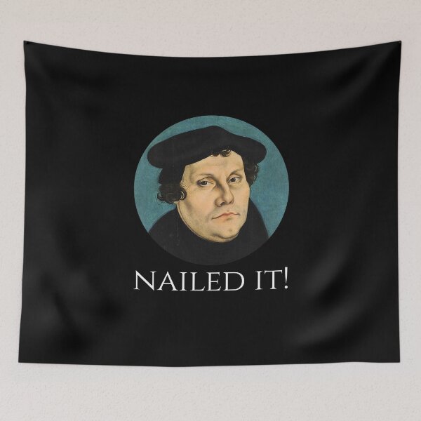 Item preview, Martin Luther - Nailed It! - Funny Protestant Christianity designed and sold by Styrman.