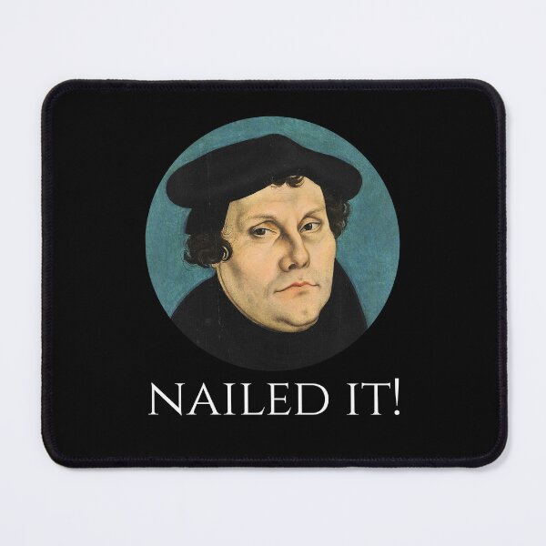 Item preview, Martin Luther - Nailed It! - Funny Protestant Christianity designed and sold by Styrman.