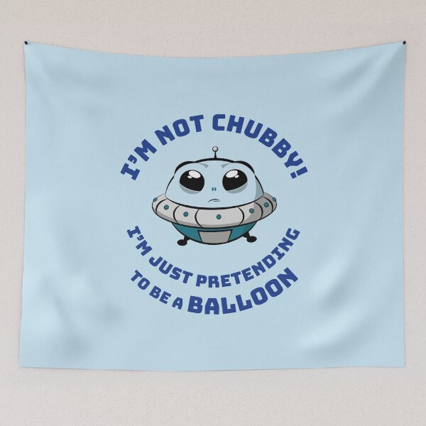 Item preview, I'm not chubby spy balloon designed and sold by withasmiledsgn.
