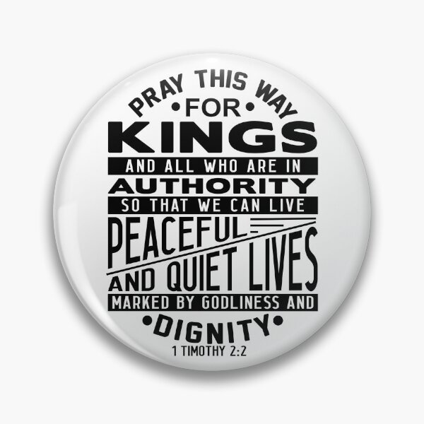 Item preview, Pray For Kings and All In Authority 1 Timothy 2:2 designed and sold by plushism.